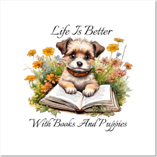 Life is better with books and puppies Posters and Art